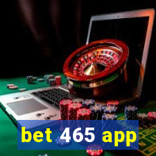 bet 465 app